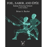 Italian Treatises on Foil, Épée, and Saber