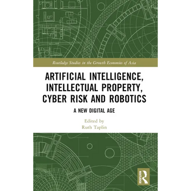 Artificial Intelligence, Intellectual Property, Cyber Risk and Robotics: A New Digital Age