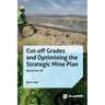 Cut-off Grades and Optimising the Strategic Mine Plan