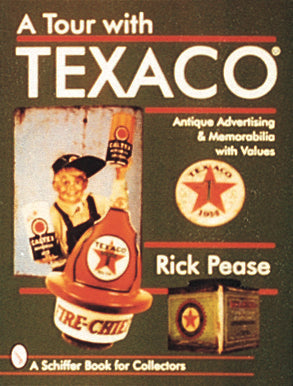 A Tour With Texaco® by Schiffer Publishing