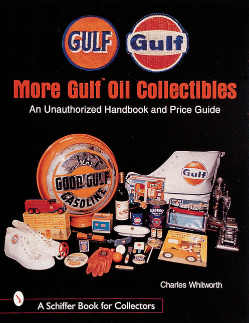 More Gulf™ Oil Collectibles by Schiffer Publishing