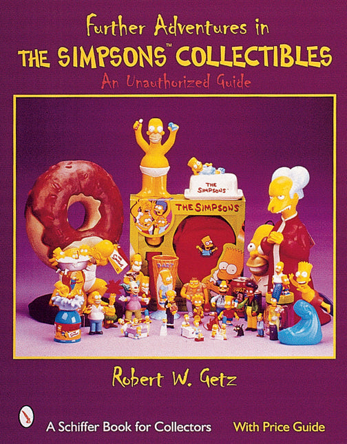 Further Adventures in The Simpsons™ Collectibles by Schiffer Publishing