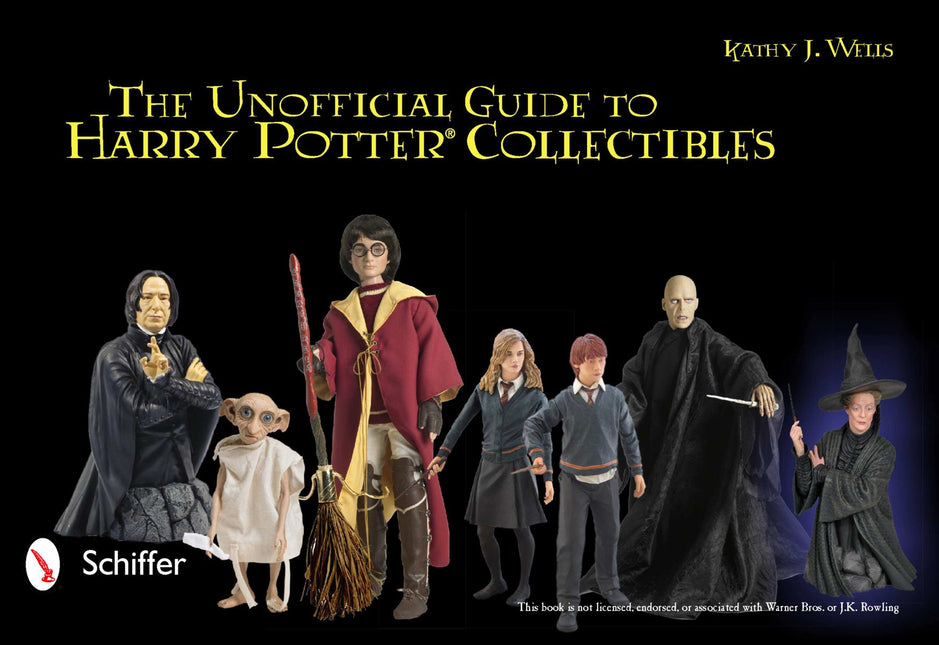 The Unofficial Guide to Harry Potter® Collectibles by Schiffer Publishing