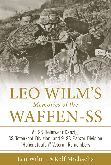 Leo Wilm’s Memories of the Waffen-SS by Schiffer Publishing