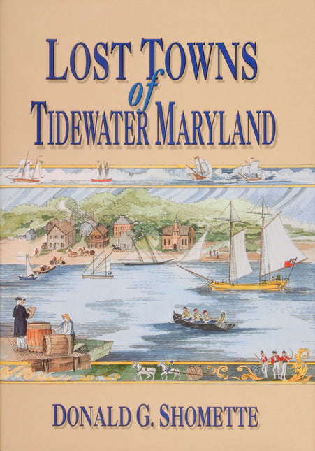 Lost Towns of Tidewater Maryland by Schiffer Publishing