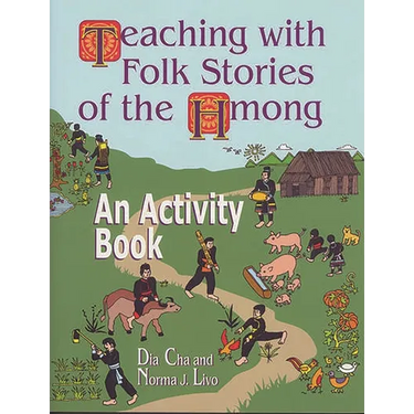 Teaching with Folk Stories of the Hmong: An Activity Book