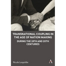 Transnational Coupling in the Age of Nation Making During the 19th and 20th Centuries