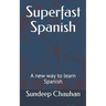 Superfast Spanish: A new way to learn Spanish