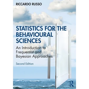 Statistics for the Behavioural Sciences: An Introduction to Frequentist and Bayesian Approaches