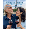 Retire in France By the Numbers: a detailed guide and checklist