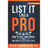 List It Like A Pro: How To Sell Your House For More Money In Less Than 30 Days