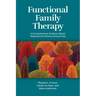 Functional Family Therapy: A Comprehensive, Evidence-Based Treatment for Diverse Communities
