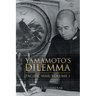 Yamamoto's Dilemma: Pacific War: Volume 1