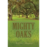 Mighty Oaks