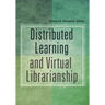 Distributed Learning and Virtual Librarianship