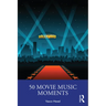50 Movie Music Moments