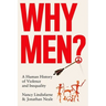 Why Men?: A Human History of Violence and Inequality