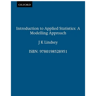 Introduction to Applied Statistics: A Modelling Approach