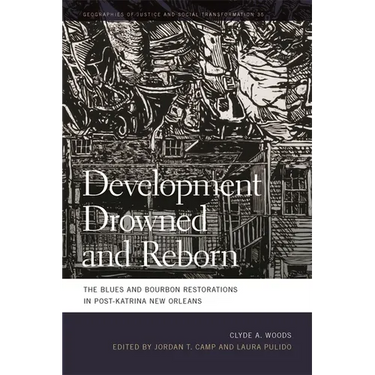 Development Drowned and Reborn: The Blues and Bourbon Restorations in Post-Katrina New Orleans