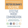 Dr. Goldman's Guide to Effective Patient Communication