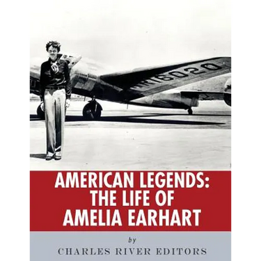 American Legends: The Life of Amelia Earhart