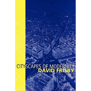 Cityscapes of Modernity: Critical Explorations