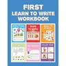 First Learn to Write Workbook: Practice for Kids with Pen Control, Line Tracing, Letters, and More! (Kids coloring activity books)