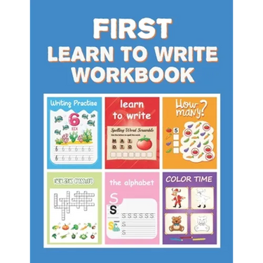 First Learn to Write Workbook: Practice for Kids with Pen Control, Line Tracing, Letters, and More! (Kids coloring activity books)