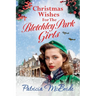 Christmas Wishes for the Bletchley Park Girls