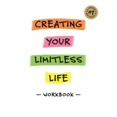 Creating Your Limitless Life Workbook