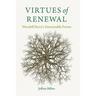 Virtues of Renewal: Wendell Berry's Sustainable Forms