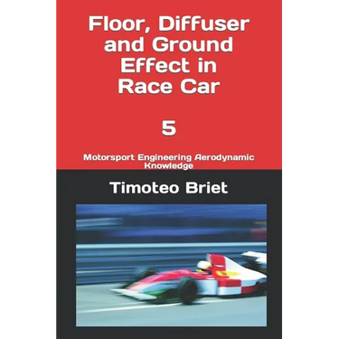 Floor, Diffuser and Ground Effect in Race Car - 5: Motorsport Engineering Aerodynamic Knowledge