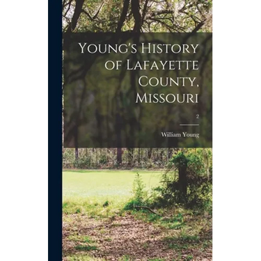 Young's History of Lafayette County, Missouri; 2