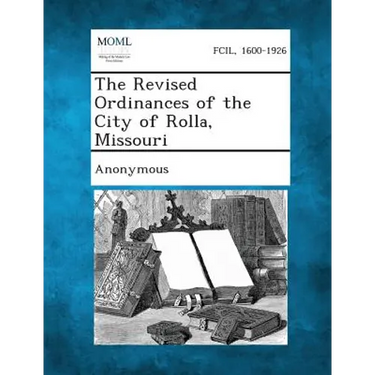 The Revised Ordinances of the City of Rolla, Missouri