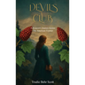 Devil's Club: A Botanist's Journey Across the American Frontier
