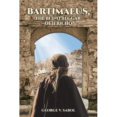 Bartimaeus, the Blind Beggar of Jericho
