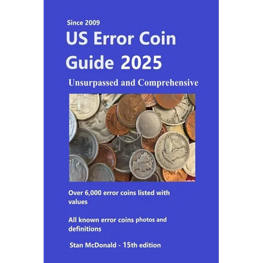 US Error Coin Guide 2025: Unsurpassed and Comprehensive