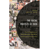 Social Protests of 2020: Visceral Responses to Police Brutality, COVID-19, and Circumscribed Sexuality