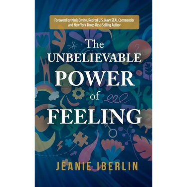 The Unbelievable Power of Feeling