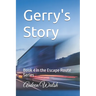 Gerry's Story: Book 4 in the Escape Route Series