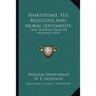 Shakespeare, His Religious And Moral Sentiments: Gems Gathered From His Writings (1874)