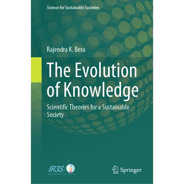 The Evolution of Knowledge: Scientific Theories for a Sustainable Society