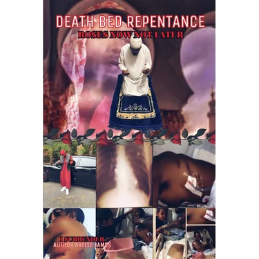 Death Bed Repentance: Roses Now Not Later