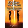 He's Gone Now What?: How to Get Over a Breakup and Prepare to Love Again