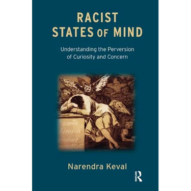 Racist States of Mind: Understanding the Perversion of Curiosity and Concern