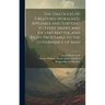 The Dialogues of Creatures Moralised. Appliable and Edifying to Every Merry and Jocund Matter, and Right Profitable to the Governance of Man