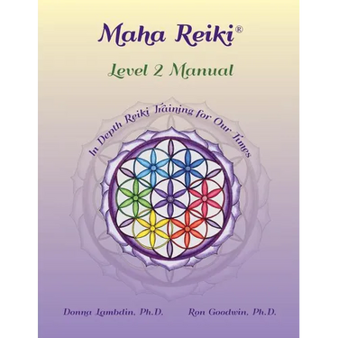 Maha Reiki; Level 2 Manual: Training Manual