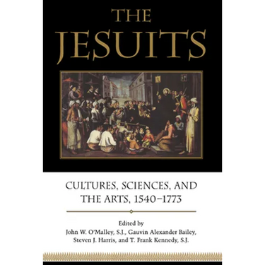 The Jesuits: Cultures, Sciences, and the Arts, 1540-1773