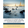 A Defence of the Sincere and True Translations of the Holy Scriptures Into the English Tongue, Against the Cavils of Gregory Martin
