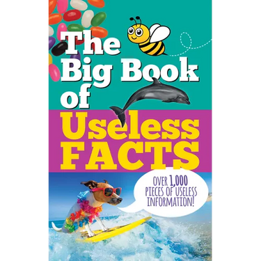 The Big Book of Useless Facts
